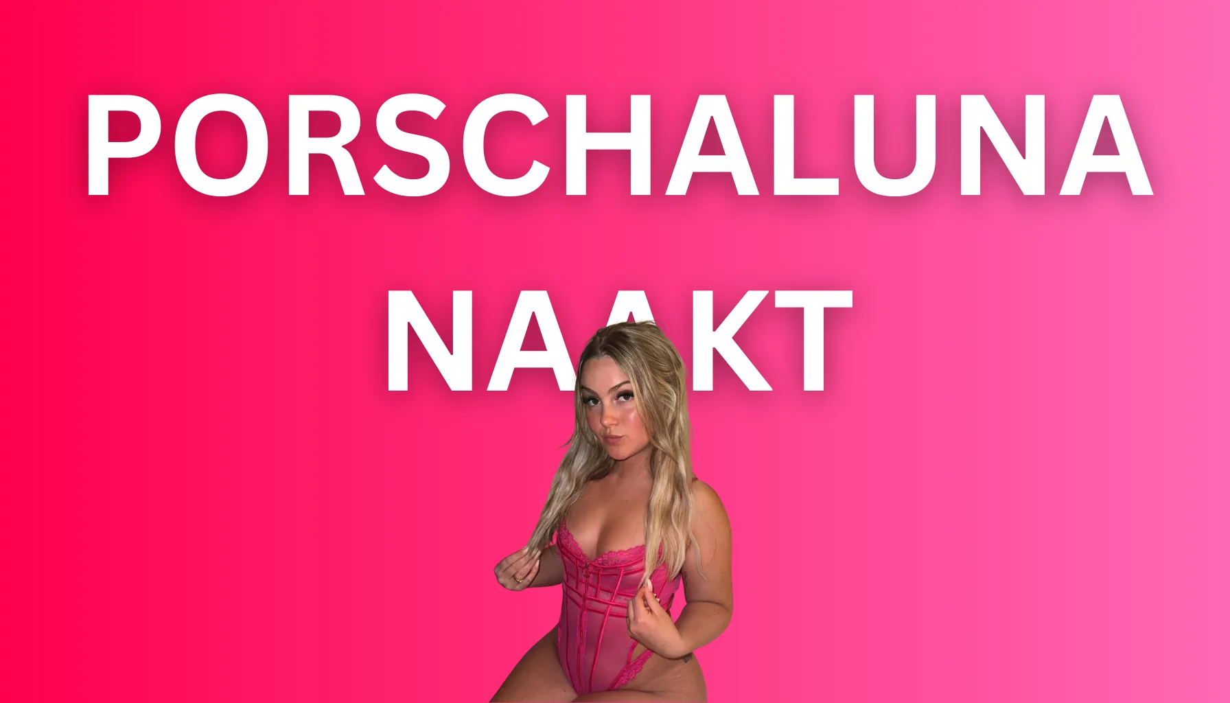 Porschaluna Naakt