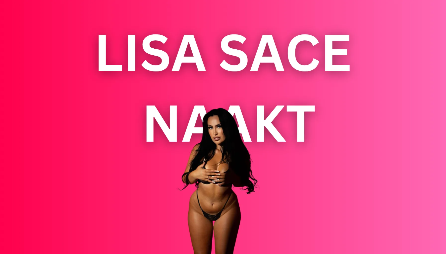 Lisa Saca Naakt
